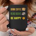 Drink Coffee Read Books Be Happy TShirt Coffee Lover Ideas Graphic Print Coffee Mug Unique Gifts