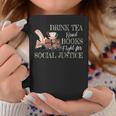 Drink Tea Read Books Fight For Social Justice Graphic Print Coffee Mug Unique Gifts