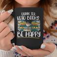 Drink Tea Read Books Be Happy Bibliophile Abibliophobia Graphic Print Coffee Mug Unique Gifts