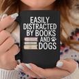 Easily Distracted By Books And Dogs Reading Dog Lovers Graphic Print Coffee Mug Unique Gifts Easily Distracted By Books And Dogs Reading Dog Lovers Graphic Print Coffee Mug Unique Gifts