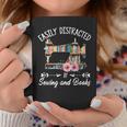 Easily Distracted By Sewing And Books Quilters Graphic Print Coffee Mug Unique Gifts