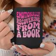Emotionally Recovering From A Book Graphic Print Coffee Mug Unique Gifts Emotionally Recovering From A Book Graphic Print Coffee Mug Unique Gifts