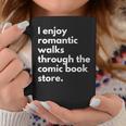 I Enjoy Romantic Walks Through The Comic Book Store Comics Graphic Print Coffee Mug Unique Gifts I Enjoy Romantic Walks Through The Comic Book Store Comics Graphic Print Coffee Mug Unique Gifts