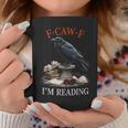 F-CAW-F Crow Book Lover Reader Gothic Humor Graphic Print Coffee Mug Unique Gifts F-CAW-F Crow Book Lover Reader Gothic Humor Graphic Print Coffee Mug Unique Gifts