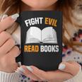 Fight Evil Read Books Graphic Print Coffee Mug Unique Gifts