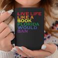 Gay Pride Live Like Book Florida Ban LGBTQ Rainbow Men Women Graphic Print Coffee Mug Unique Gifts Gay Pride Live Like Book Florida Ban LGBTQ Rainbow Men Women Graphic Print Coffee Mug Unique Gifts