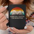 Going On a Trip To The Bookstore Book Lover Humor Graphic Print Coffee Mug Unique Gifts Going On a Trip To The Bookstore Book Lover Humor Graphic Print Coffee Mug Unique Gifts