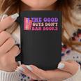 The Good Guys Don't Ban Books Reading Graphic Print Coffee Mug Unique Gifts