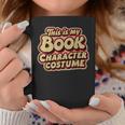 Groovy This Is My Book Character Costume Book Lover Graphic Print Coffee Mug Unique Gifts Groovy This Is My Book Character Costume Book Lover Graphic Print Coffee Mug Unique Gifts