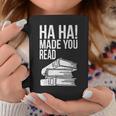 Ha Ha Made You Read Teacher Reading Book Lover Graphic Print Coffee Mug Unique Gifts Ha Ha Made You Read Teacher Reading Book Lover Graphic Print Coffee Mug Unique Gifts
