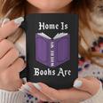Home Is Where My Books Are Graphic Print Coffee Mug Unique Gifts
