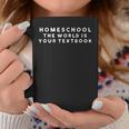 Homeschool The World Is Your Textbook I Homeschool Graphic Print Coffee Mug Unique Gifts