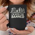 I'm With The Banned Books Reader Protest Literature Lover Graphic Print Coffee Mug Unique Gifts