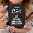 I'm With The Banned Read Banned Books Bookworm Graphic Print Coffee Mug Unique Gifts