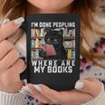 I'm Done Peopling Where Are My Books Bookworm Lover Teachers Graphic Print Coffee Mug Unique Gifts