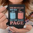 I'm So Glad We'Re On The Same Page Book Lover Writer Graphic Print Coffee Mug Unique Gifts I'm So Glad We'Re On The Same Page Book Lover Writer Graphic Print Coffee Mug Unique Gifts