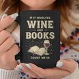 If It Involves Wine And Books Count Me In Graphic Print Coffee Mug Unique Gifts