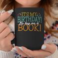 It's My Birthday So Buy Me a Book Birthday Tee T-Shirt Graphic Print Coffee Mug Unique Gifts