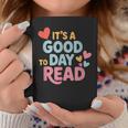 It’s a Good Day To Read For Book Lover Graphic Print Coffee Mug Unique Gifts