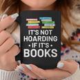 It's Not Hoarding If It's Books Book Lover & Reading Graphic Print Coffee Mug Unique Gifts It's Not Hoarding If It's Books Book Lover & Reading Graphic Print Coffee Mug Unique Gifts