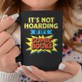 It's Not Hoarding If It's Comic Books Comic Book Reader Graphic Print Coffee Mug Unique Gifts It's Not Hoarding If It's Comic Books Comic Book Reader Graphic Print Coffee Mug Unique Gifts