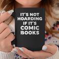 It's Not Hoarding If It's Comic Books Manga Comic Lover Graphic Print Coffee Mug Unique Gifts