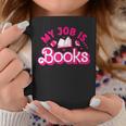 My Job Is Books Pink Retro Book Lovers Women Librarian Graphic Print Coffee Mug Unique Gifts My Job Is Books Pink Retro Book Lovers Women Librarian Graphic Print Coffee Mug Unique Gifts