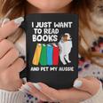 I Just Want To Read Books And Pet My Aussie Graphic Print Coffee Mug Unique Gifts