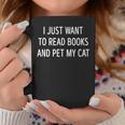 I Just Want To Read Books And Pet My Cat Men Women Kids Graphic Print Coffee Mug Unique Gifts