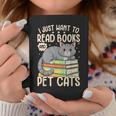 I Just Want To Read Books And Pet Cats Cat Reading Graphic Print Coffee Mug Unique Gifts I Just Want To Read Books And Pet Cats Cat Reading Graphic Print Coffee Mug Unique Gifts