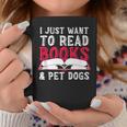I Just Want To Read Books And Pet Dogs Cute Animal Reading Graphic Print Coffee Mug Unique Gifts I Just Want To Read Books And Pet Dogs Cute Animal Reading Graphic Print Coffee Mug Unique Gifts