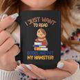 I Just Want To Read Books And Pet My Hamster Graphic Print Coffee Mug Unique Gifts