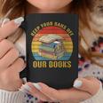 Keep Your Bans Off Our Books Booker Apparel Graphic Print Coffee Mug Unique Gifts Keep Your Bans Off Our Books Booker Apparel Graphic Print Coffee Mug Unique Gifts