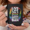 LGBTQ Quote Live Life Like A Banned Rainbow Book Graphic Print Coffee Mug Unique Gifts