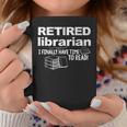 Librarian Retirement Party Retired Book Lover Graphic Print Coffee Mug Unique Gifts
