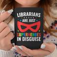 Librarians Are Just Superheroes In Disguise Library Book Tee Graphic Print Coffee Mug Unique Gifts