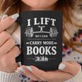 I Lift So I Can Carry More Books Reading Workout Gym Graphic Print Coffee Mug Unique Gifts
