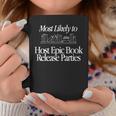 Most Likely To Host Epic Book Release Parties Book Club Graphic Print Coffee Mug Unique Gifts
