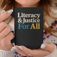 Literacy Justice For All Stop Book Banning Protect Librarian Graphic Print Coffee Mug Unique Gifts