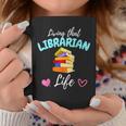 Living That Librarian Life Library Book Lover Graphic Print Coffee Mug Unique Gifts Living That Librarian Life Library Book Lover Graphic Print Coffee Mug Unique Gifts