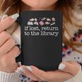 IF LOST RETURN TO THE LIBRARY Readers Reading Books Meme Graphic Print Coffee Mug Unique Gifts IF LOST RETURN TO THE LIBRARY Readers Reading Books Meme Graphic Print Coffee Mug Unique Gifts