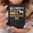i Love Reading Apparel All i Need Is My Dog And a Good Book For Men Women Graphic Print Coffee Mug Unique Gifts