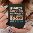 Money Can't Buy Happiness But It Can Buy Books Lover Graphic Print Coffee Mug Unique Gifts