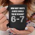 How Many Nights A Week Reading 6-7 67 Teacher Student Books Graphic Print Coffee Mug Unique Gifts How Many Nights A Week Reading 6-7 67 Teacher Student Books Graphic Print Coffee Mug Unique Gifts