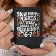 How Many Nights A Week Should You Be Reading 6-7 Books Graphic Print Coffee Mug Unique Gifts