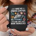 I Have No Control On A Cruise They Book Themselves Boating Graphic Print Coffee Mug Unique Gifts