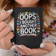 Oops I Bought Another Book Library Reader Bibliophile Graphic Print Coffee Mug Unique Gifts