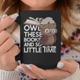 Owl These Books And So Little Time Bookworm & Book Lover Graphic Print Coffee Mug Unique Gifts
