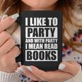I Like To Party Book Lovers Shirt Reading Tee I Love To Read Graphic Print Coffee Mug Unique Gifts