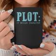 Plot It Builds Character Book Reading Literary Pun Graphic Print Coffee Mug Unique Gifts